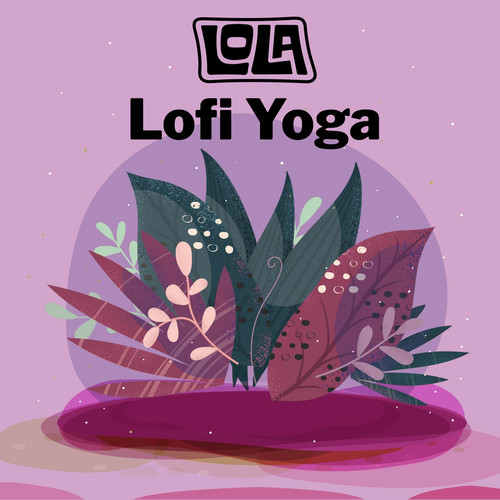 Lofi Yoga by Lola