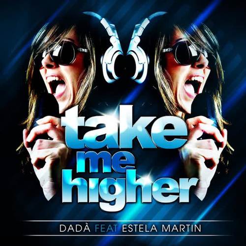 Take Me Higher [Feat. Estela Martin]