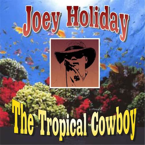 The Tropical Cowboy