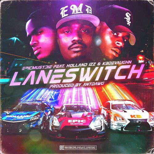 LaneSwitch (feat. Holland Izz & KB Devaughn) [Explicit]