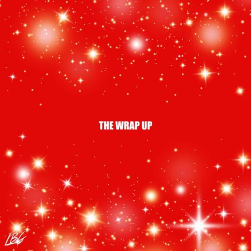 THE WRAP UP (Explicit)