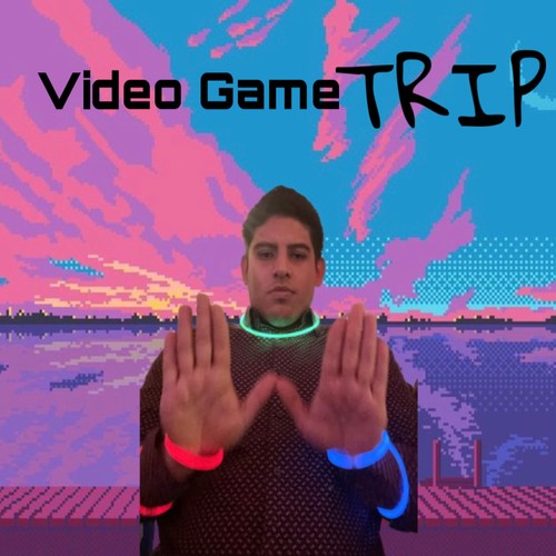 Video Game TRIP