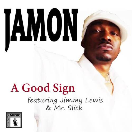 Take It as a Good Sign (feat. Jimmy Lewis &  Mr. Slick)