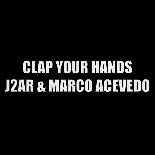 Clap your hands (feat. Marco Acevedo & J2AR)