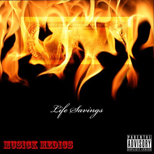 Life $avings (MusickMedics) [Explicit]