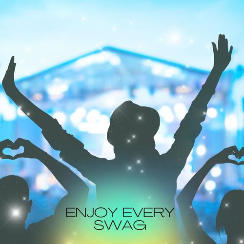 Enjoy Every Swag