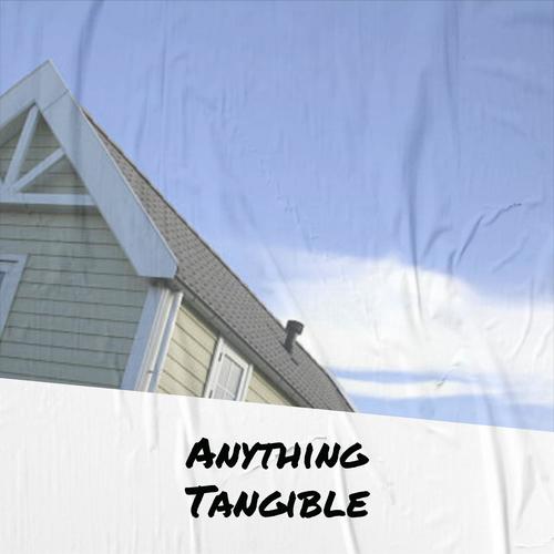 Anything Tangible