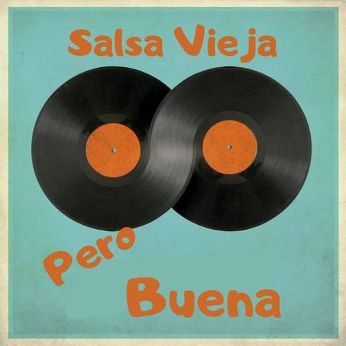 Salsa Vieja Pero Buena