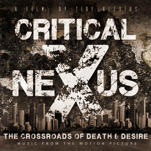 Critical Nexus (Music from the Motion Picture)