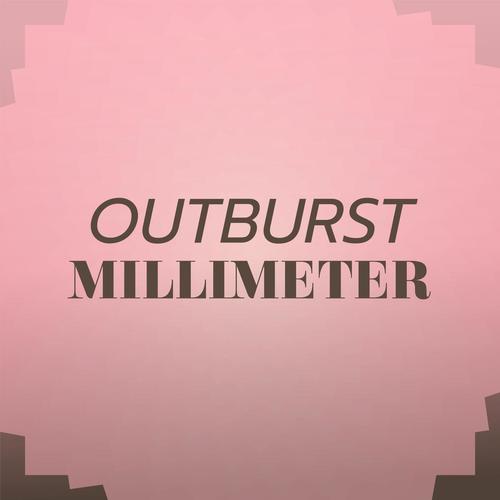 Outburst Millimeter