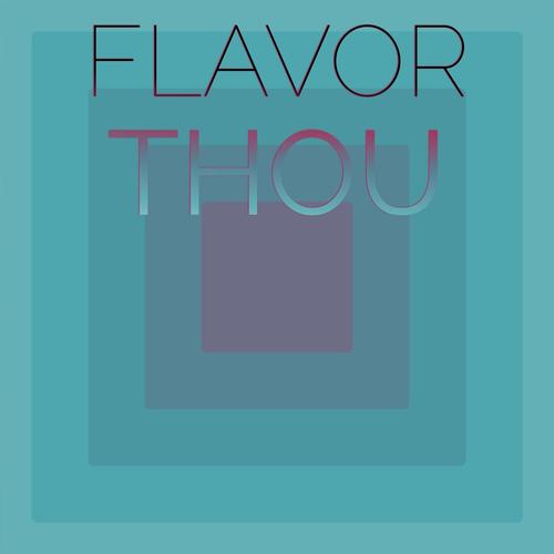 Flavor Thou