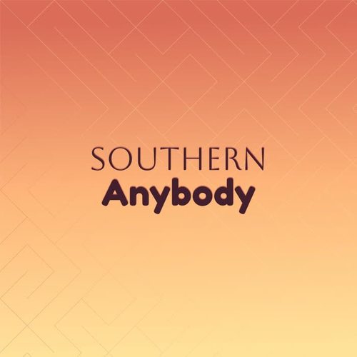 Southern Anybody