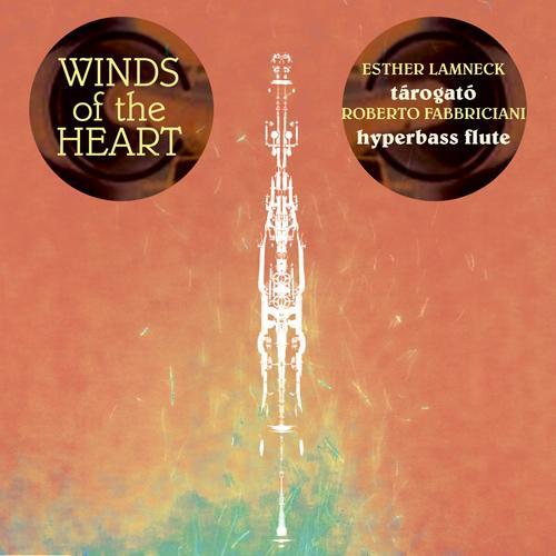 LAMNECK, Esther / FABBRICIANI, Roberto: Winds of the Heart