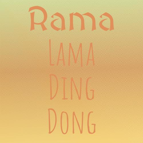 Rama Lama Ding Dong