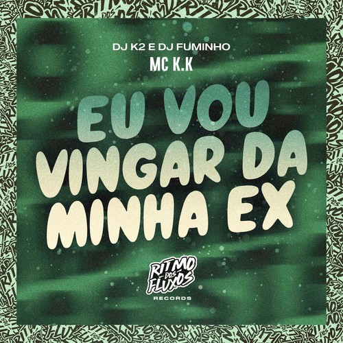 Eu Vou Me Vingar da Minha Ex (Explicit)