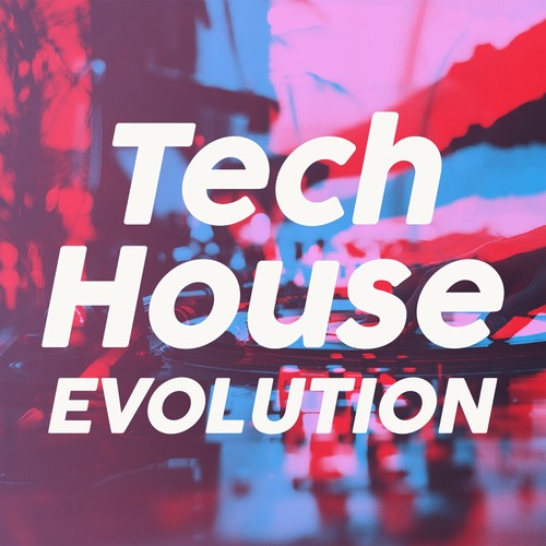 Tech House Evolution