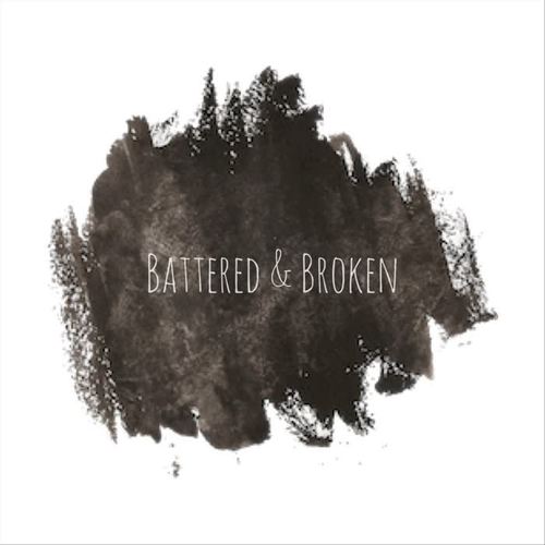 Battered & Broken