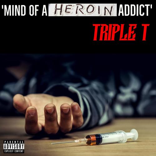 Mind Of A Heroin Addict (Explicit)