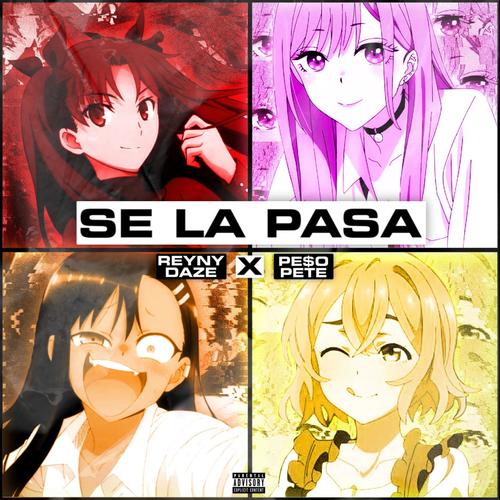 Se La Pasa (feat. Pe$o Pete) [Explicit]