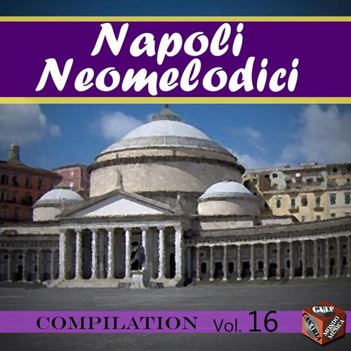 Neomelodici Compilation, Vol. 16