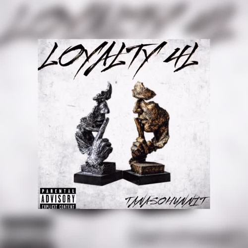 LOYALTY 4L (Explicit)