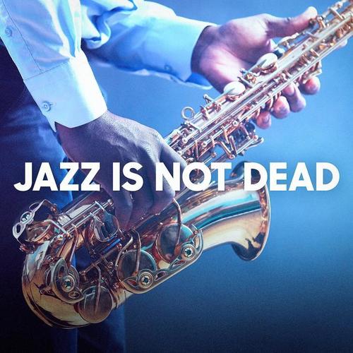 Jazz Is Not Dead