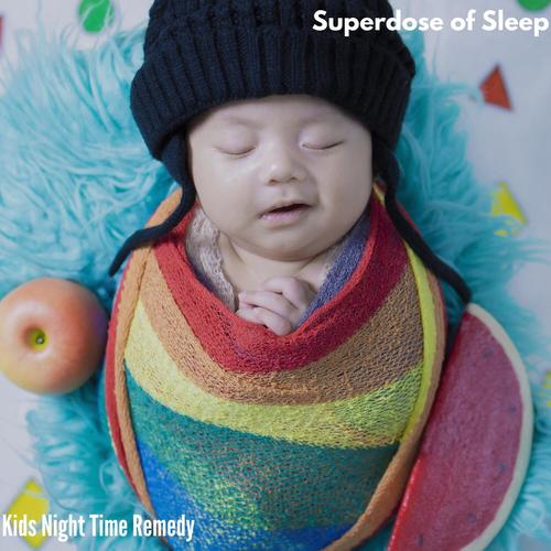 Superdose of Sleep - Kids Night Time Remedy