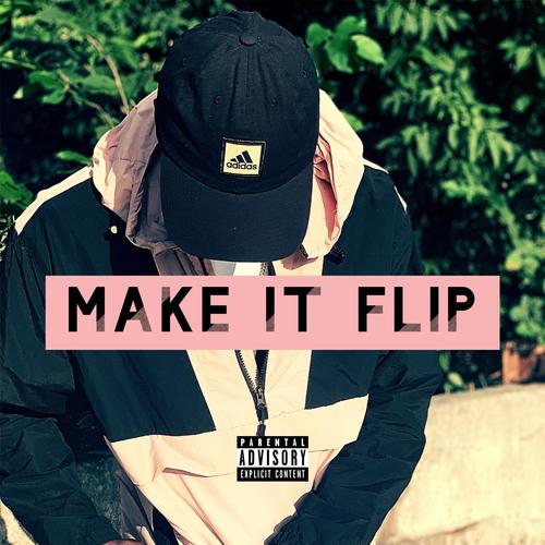 Make It Flip (Explicit)