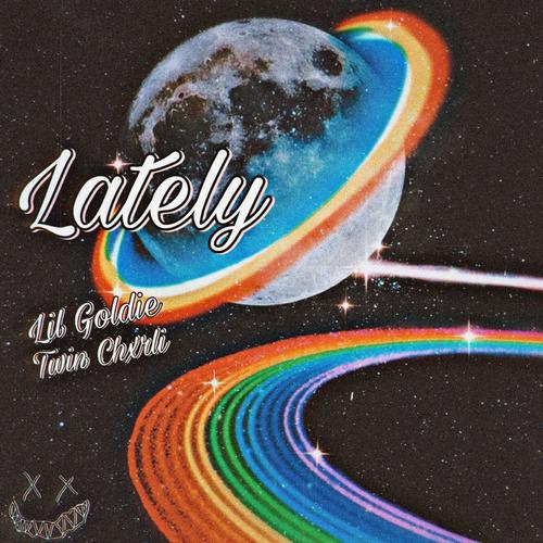 lately (feat. TWIN CHXRLI)