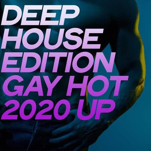 Deep House Edition Gay Hot 2020 Up