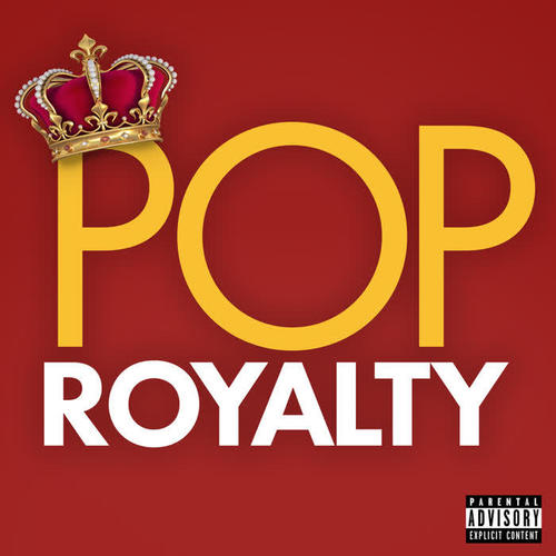 Pop Royalty (Explicit)