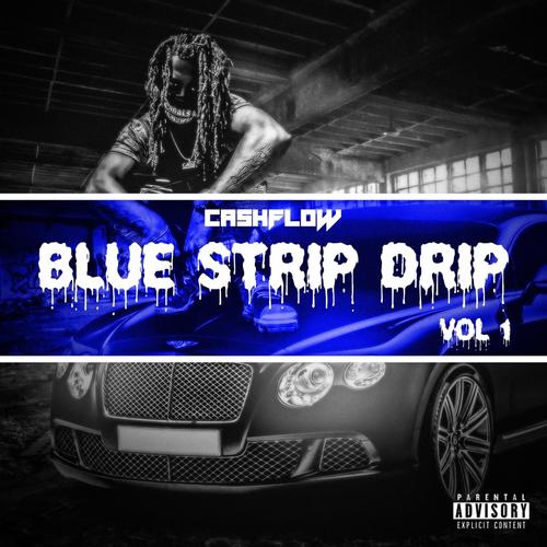 Blue Strip Drip (Explicit)