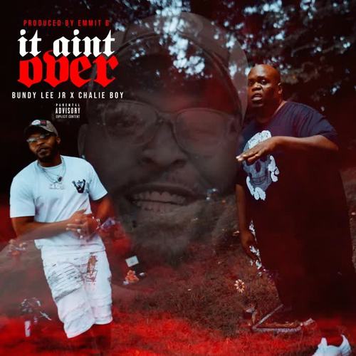 It Aint Over (feat. Chalie Boy) [Explicit]