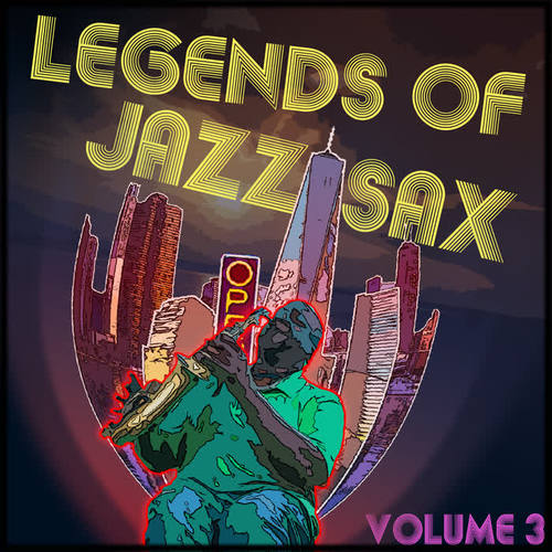 Legends of Jazz Sax, Vol. 3