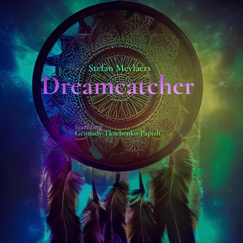 Dreamcatcher (feat. Gennady Tkachenko-Papizh)