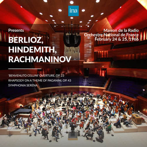 INA Presents: Berlioz, Hindemith, Rachmaninov by Orchestre National de France at the Maison de la Radio (Recorded 24th & 25th Febuary 1966)