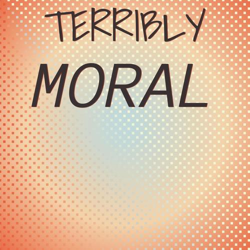 Terribly Moral