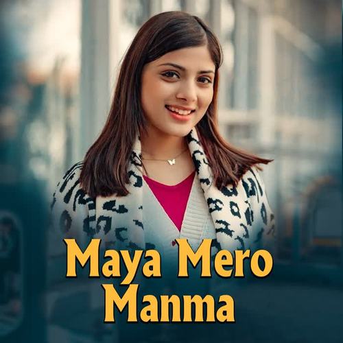 Maya Mero Manma