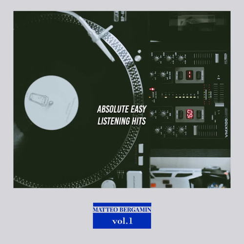 Matteo Bergamin - Absolute Easy Listening Hits Vol.1