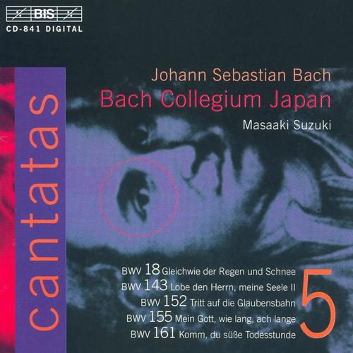 BACH, J.S.: Cantatas, Vol.  5 (Suzuki) - BWV 18, 143, 152, 155, 161