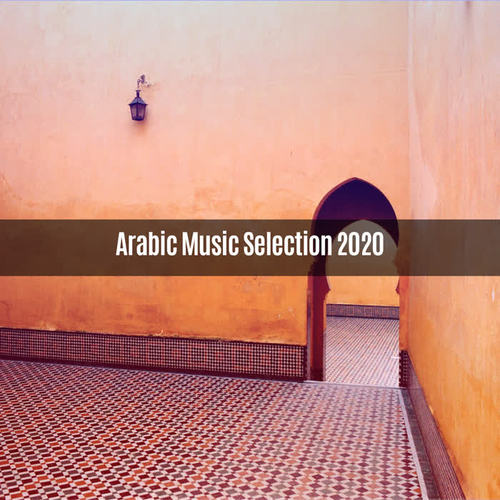 Arabic Music Selection 2020