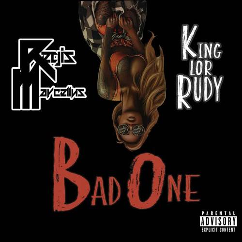 Bad One (feat. King Lor Rudy) [Explicit]