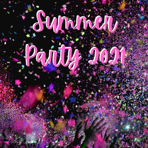 Summer Party 2021 (Explicit)