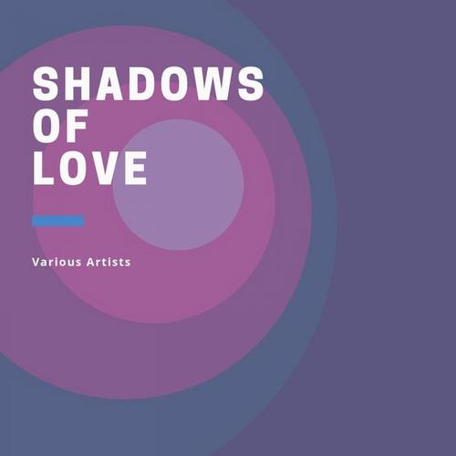 Shadows of Love