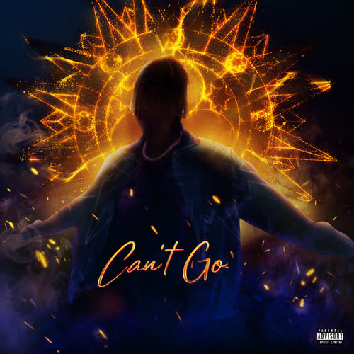 Can't Go (Explicit)