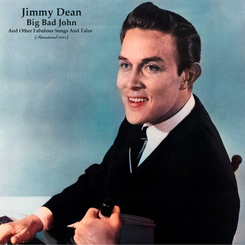 Big Bad John And Other Fabulous Songs And Tales (Remastered 2022)