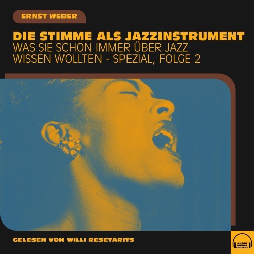 Was Sie schon immer über Jazz wissen wollten - Spezial, Folge 2 (Die Stimme als Jazzinstrument)