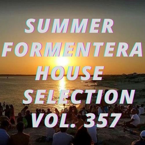 Summer Formentera House Selection Vol.357