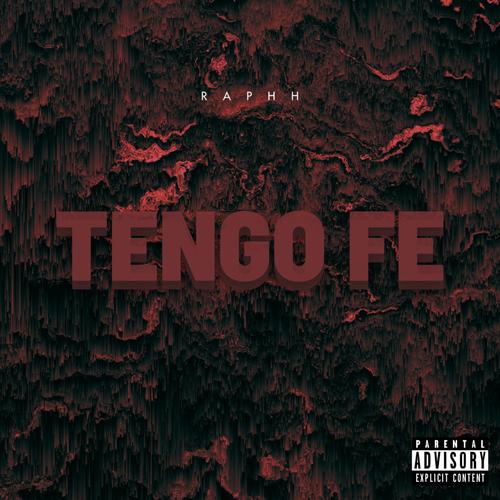 Tengo Fe (Explicit)