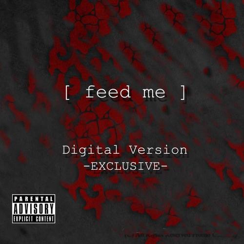 Feed Me (Explicit)